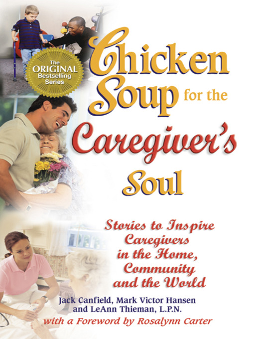 Title details for Chicken Soup for the Caregiver's Soul by Jack Canfield - Available